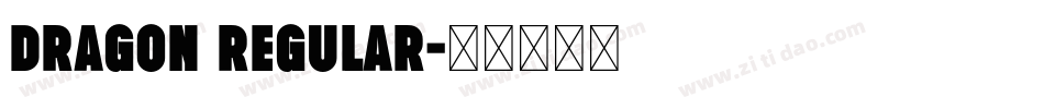 Dragon Regular字体转换